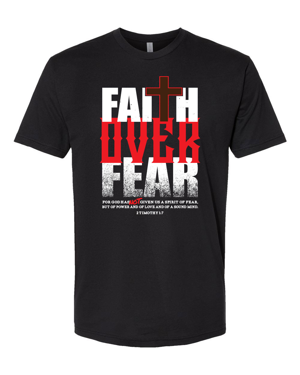 Faith Over Fear Christian T-Shirt – 2 Timothy 1:7